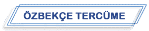 Çerkezköy özbekçe tercüme